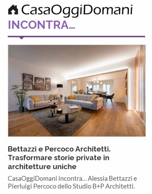 Bettazzi e Percoco Architetti. Trasformare storie private in architetture uniche